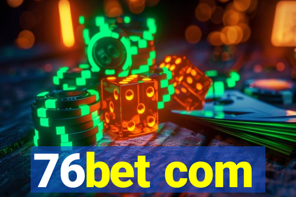 76bet com